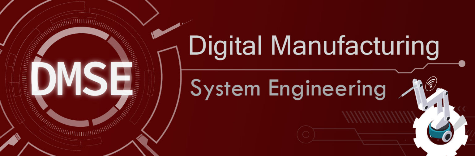 Digital Manufacturing System Engineering (Multidisciplinary Program)